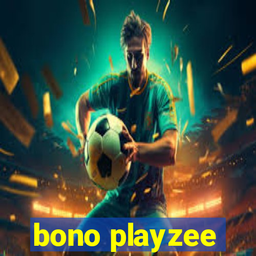 bono playzee